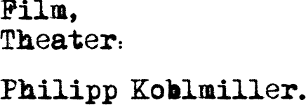 Film, Theater: Philipp Koblmiller